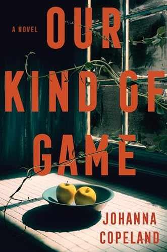 Our Kind of Game: A Novel - Hardcover, by Copeland Johanna - Very Good