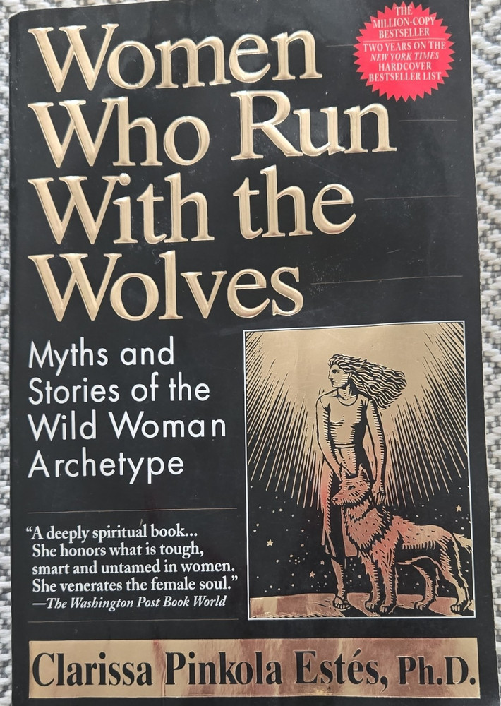 Women Who Run with the Wolves by Clarissa Pinkola Estés (1995) Trade Paperback