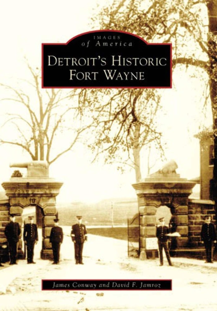 NEW Arcadia Publishing Detroit's Historic Fort Wayne, MI 9780738551128 Images of
