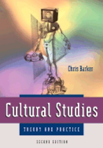 Cultural Studies: Theory and Practice by Chris Barker: Used