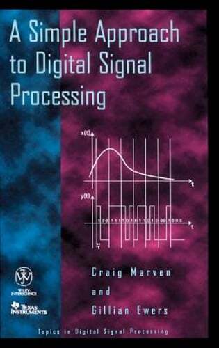 A Simple Approach to Digital Signal Processing by Craig Marven: Used