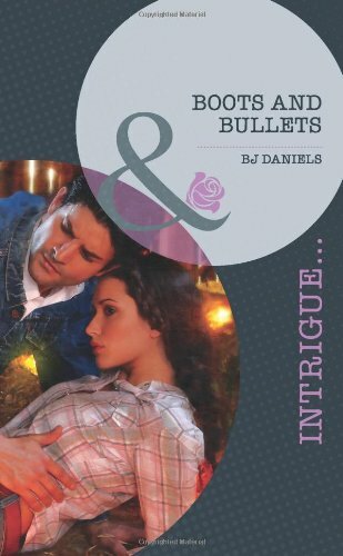 Boots and Bullets - Mills & Boon Intrigue Whitehorse Montana Romance Thriller