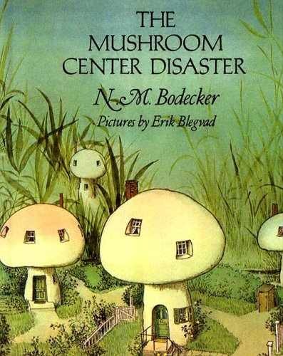 The Mushroom Center Disaster - Hardcover, by N. M. Bodecker - Very Good