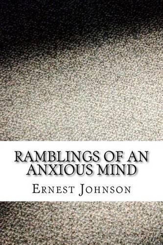 Ramblings of an Anxious Mind by Ernest Johnson (English) Paperback Book