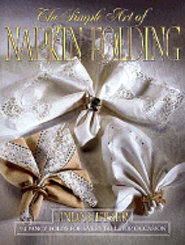 Simple Art Napkin Foldin by Linda Hetzer: Used