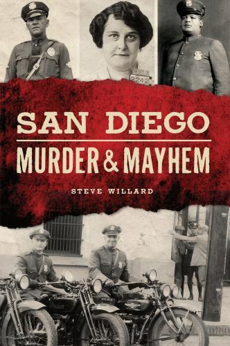 San Diego Murder & Mayhem, Paperback by Willard, Steve, Like New Used, Free s...
