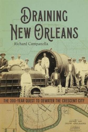 Richard Campanella Draining New Orleans (Hardback)Another great item from Rarewaves USA | Free delivery!