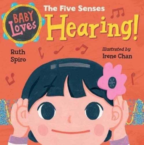 Ruth Spiro Irene Chan Baby Loves the Five Senses: Hearing! (Board Book)Another great item from Rarewaves USA | Free delivery!