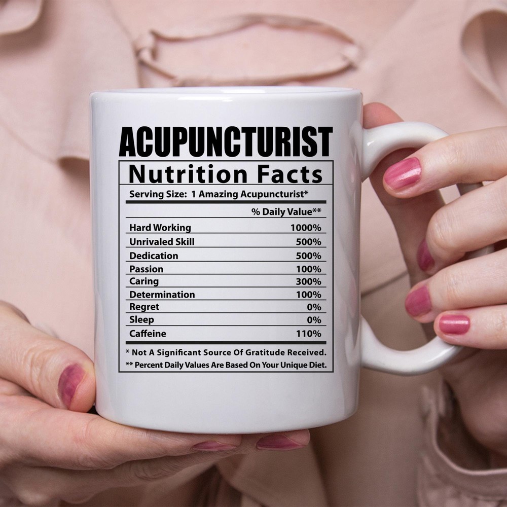 Funny Acupuncturist Nutritional Facts White Coffee Mug