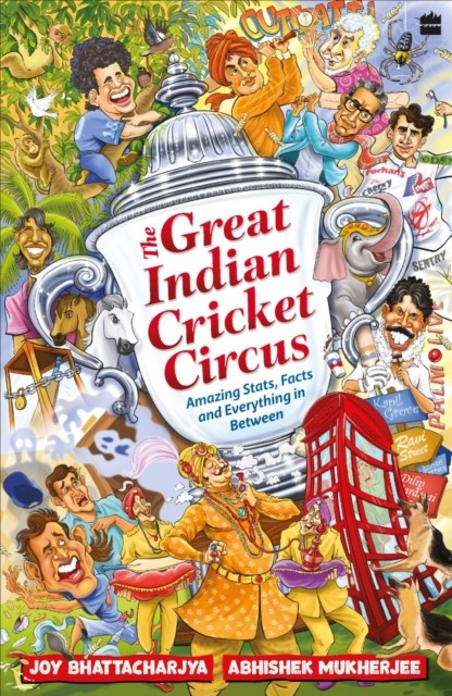 The Great Indian Cricket Circus: Amazing Facts,  by Joy Bhattacharjya PAPERBACK