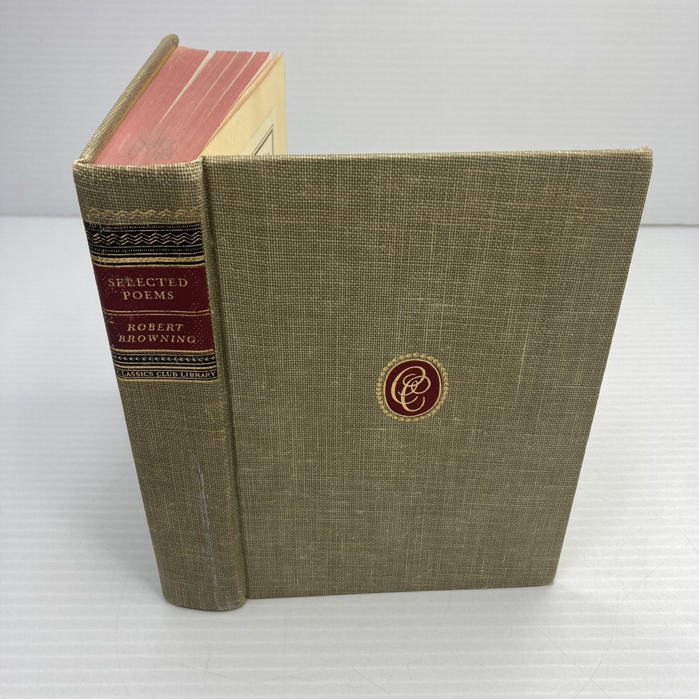 Robert Browning Selected Poems Classics Club 1942 Hardcover Victorian Poet