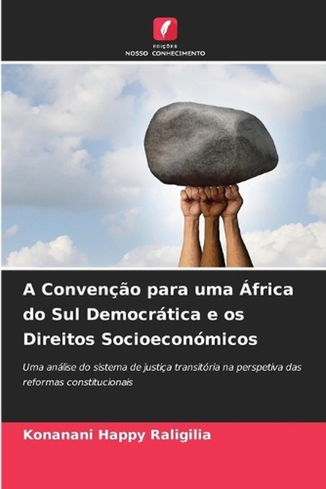 A Conveno para uma frica do Sul Democrtica e os Direitos Socioeconmicos by Konan