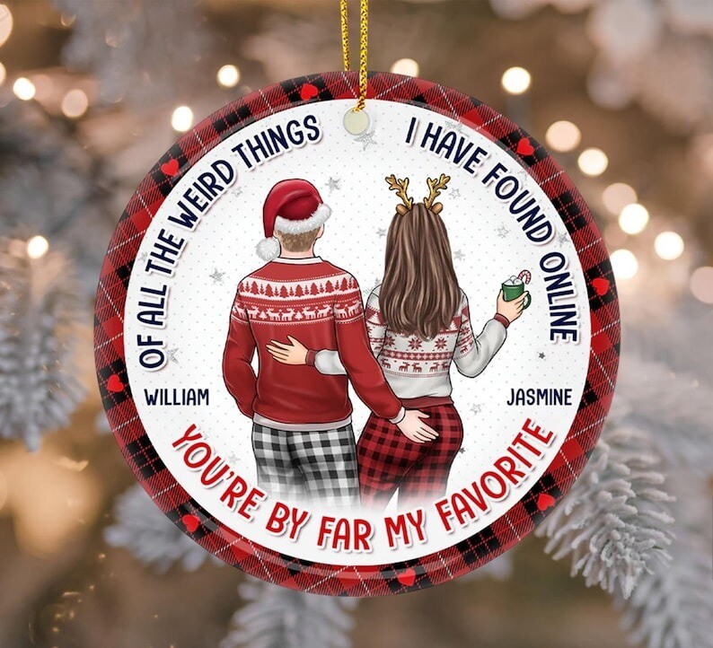 Custom Couple Christmas Ornament 2024, Of All The Weird Things I've Found Onl...