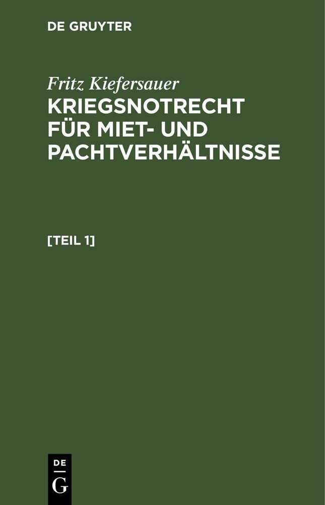 Fritz Kiefersauer Kriegsnotrecht Für Miet Und Pachtverhältnisse (Hardback)