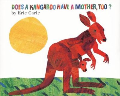 Does a Kangaroo Have a Mother, Too? Hardcover Eric CarleFree US Delivery | ISBN:0060287683