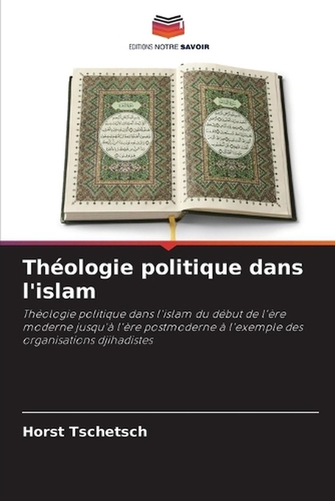 Thologie politique dans l'islam by Horst Tschetsch (French) Paperback Book