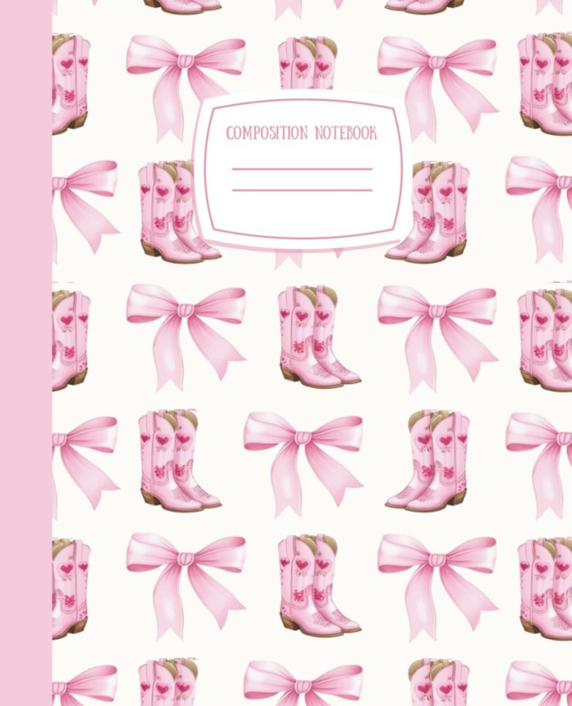 Composition Notebook College Ruled: Pink Cowgirl Boots & Bows Coquette Aesthetic