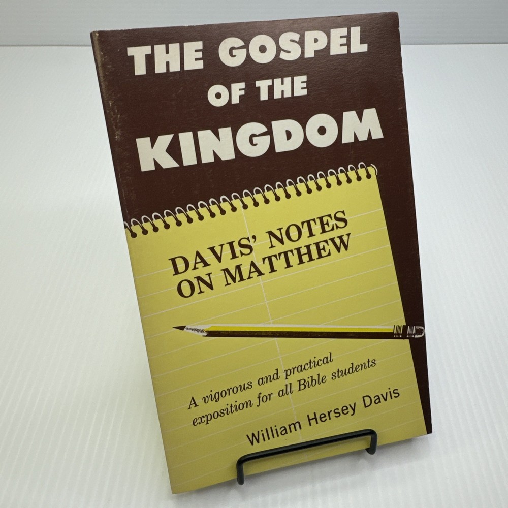 The Gospel of the Kingdom Notes on Matthew William Hersey Davis Paperback 1962