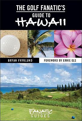 The Golf Fanatic's Guide to Hawaii  paperback Used - Very Good