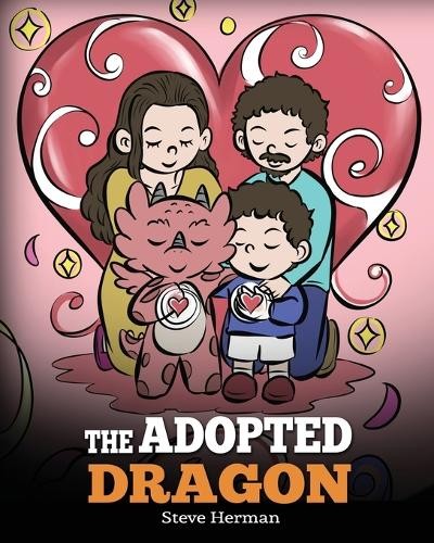 Steve Herman The Adopted Dragon (Paperback) My Dragon Books