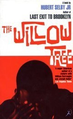 The Willow Tree: A Novel by Selby Jr., Hubert Book The Fast Free ShippingFREE US DELIVERY | ISBN: 0747542449 | Quality Books