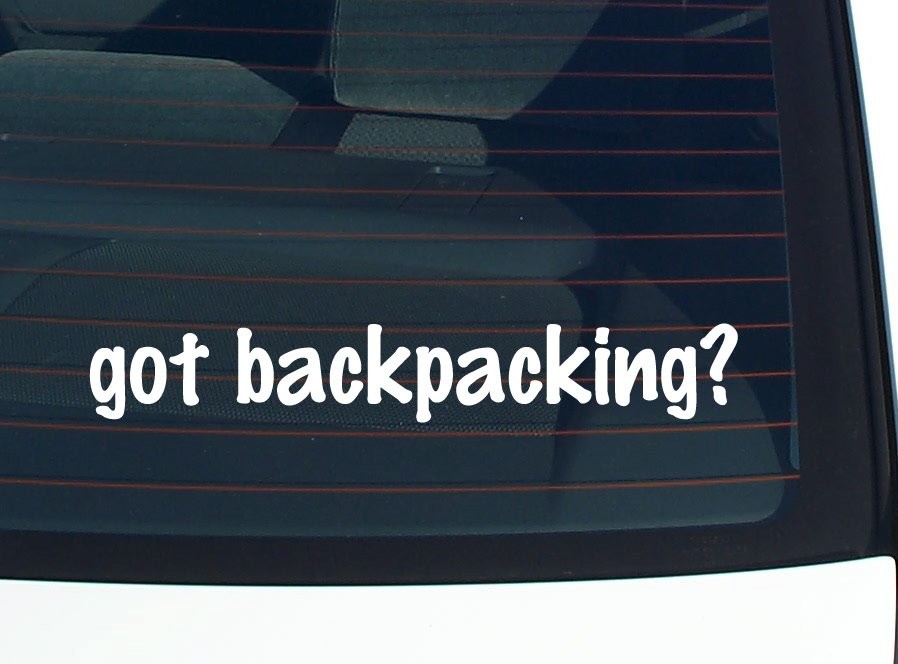 got backpacking? CAR DECAL BUMPER STICKER VINYL FUNNY JOKE WINDOW