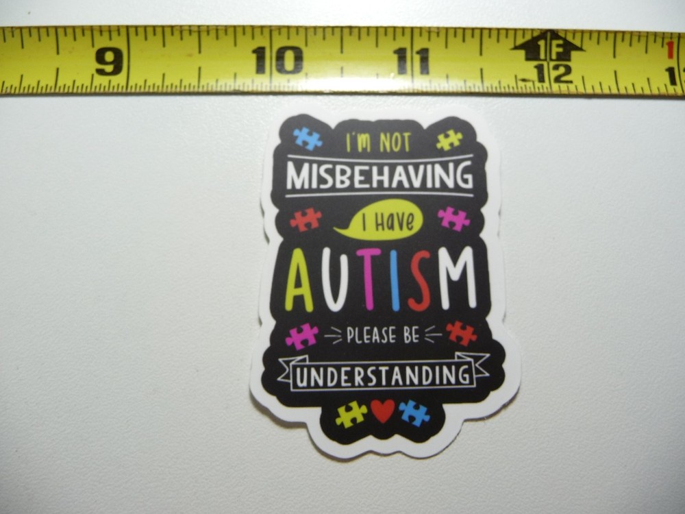 Autism Awareness Decal Sticker - Not Misbehaving, Please Be Patient and Understanding