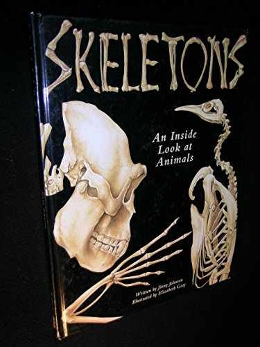 Skeletons: An Inside Look at - Hardcover, by Johnson Jinny - Acceptable j