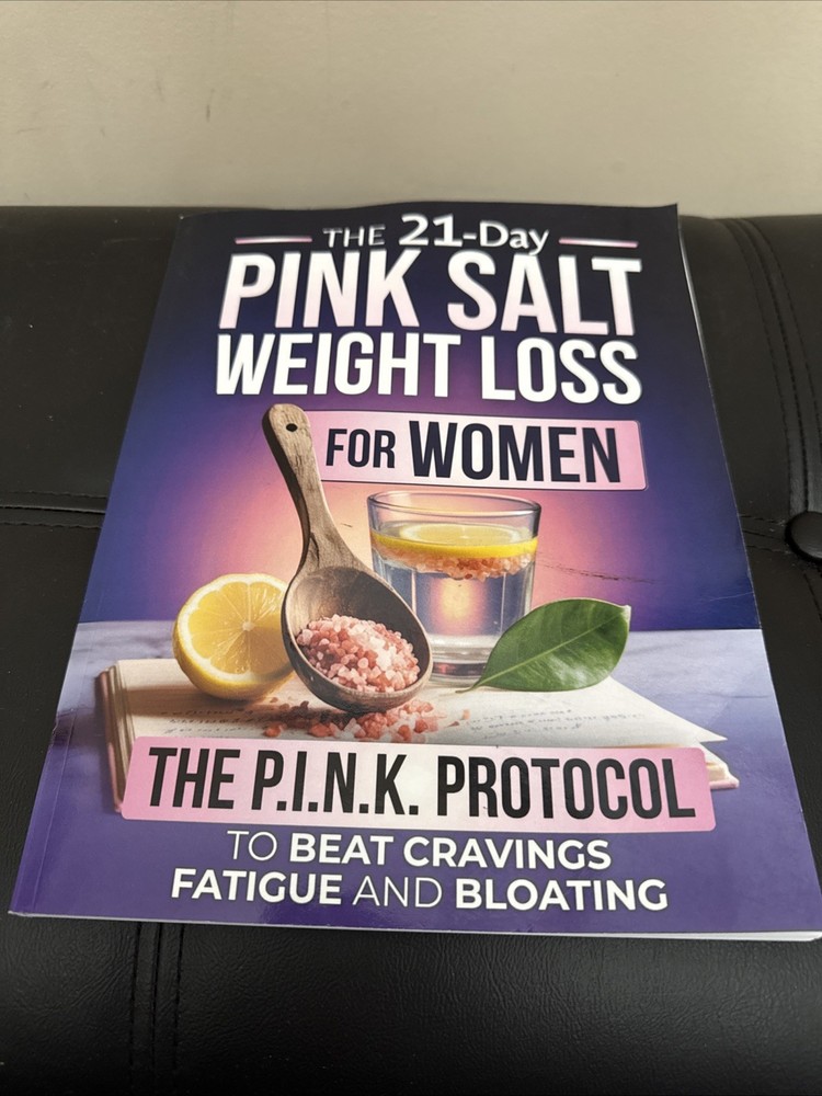 The 21-Day Pink Salt Weight Loss Reset for Women: a Real Solution to Cravings, F