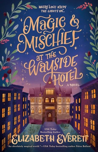 Magic and Mischief at the Wayside Hotel by Elizabeth Everett: Used