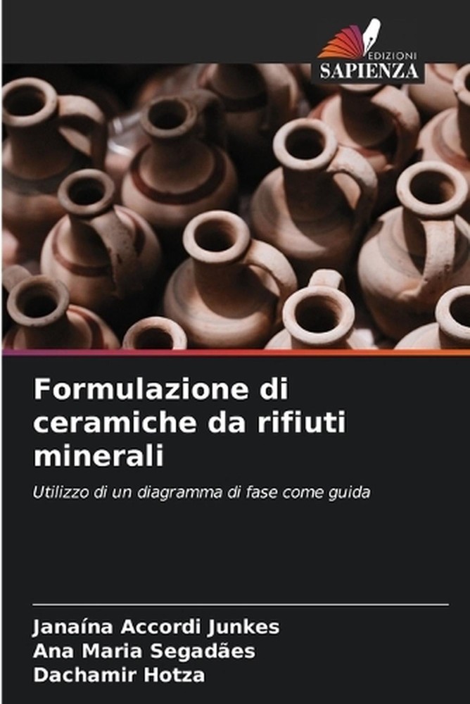 Formulazione di ceramiche da rifiuti minerali by Jana?na Accordi Junkes (Italian