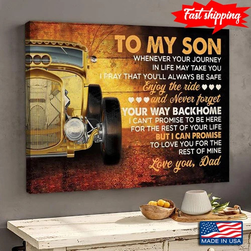 Vintage Yellow Car Dad &ampamp Son To My Son Whenever Your Journey In Life Ma...