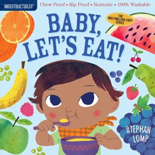 Indestructibles: Baby, Let's Eat! : Chew Proof · Rip Proof · NontFree US Delivery | ISBN:152350207X