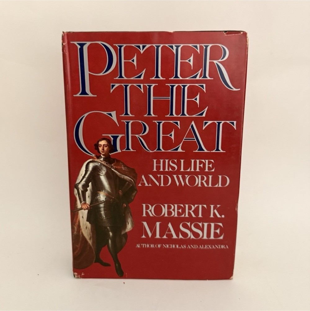 Peter the Great by Robert K. Massie Hardcover Biography with Dust Jacket