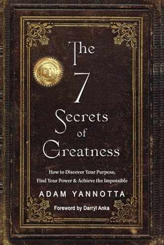 The 7 Secrets of Greatness: How to - Paperback, by Yannotta Adam - Very Good