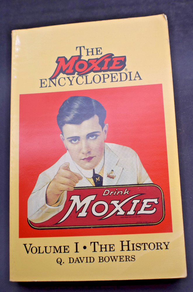 The Moxie Encyclopedia, Vol. 1: The History by Q. David Bowers PB