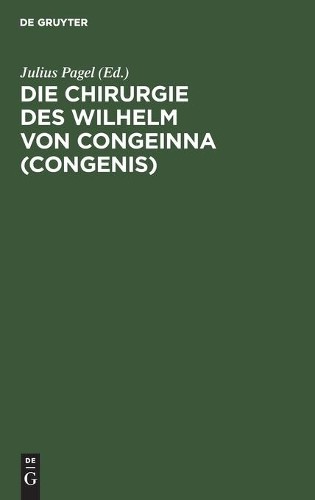 Die Chirurgie Des Wilhelm Von Congeinna (Congenis) (Hardback)Another great item from Rarewaves USA | Free delivery!