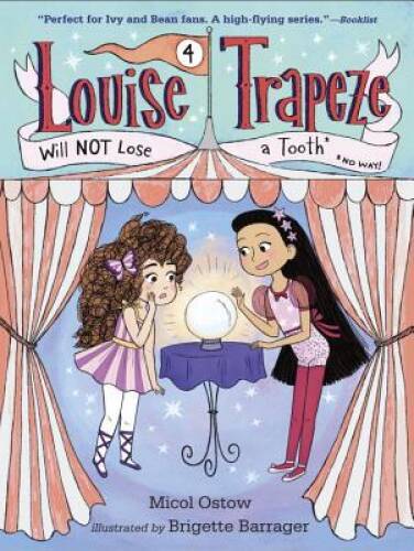 Louise Trapeze Will NOT Lose a Tooth - Hardcover By Ostow, Micol - GOOD