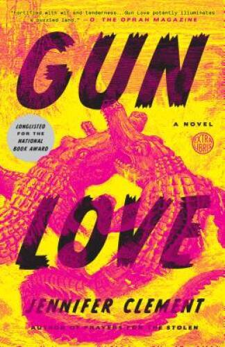 Gun Love: A Novel - Paperback By Clement, Jennifer - GOOD