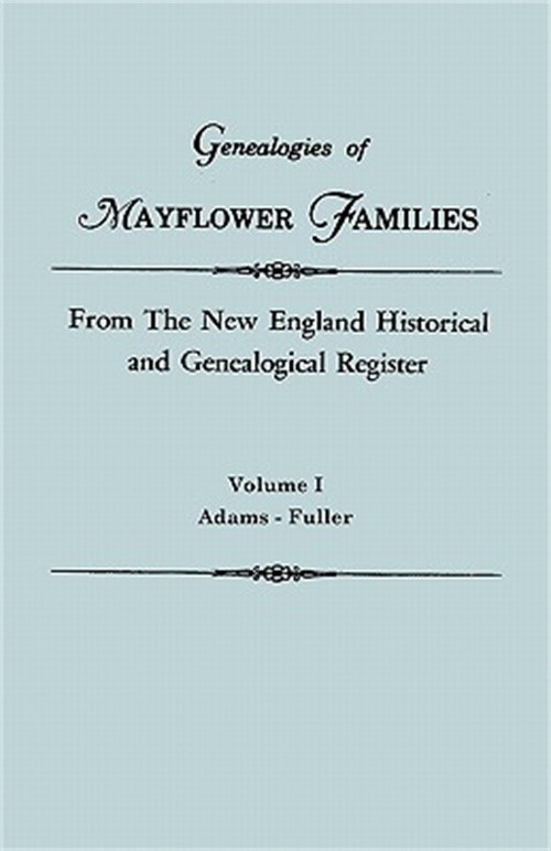 Genealogies of Mayflower Families from the New England Historical and Genealogic