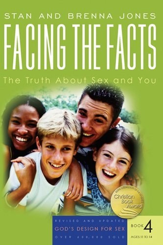 Facing the Facts: The Truth About Sex and You (God's Design for Sex) by Jones, B