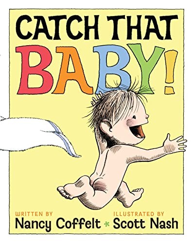 Catch That Baby!, Coffelt, Nancy