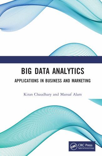 Big Data Analytics : Applications in Business and Marketing, Hardcover by Cha...