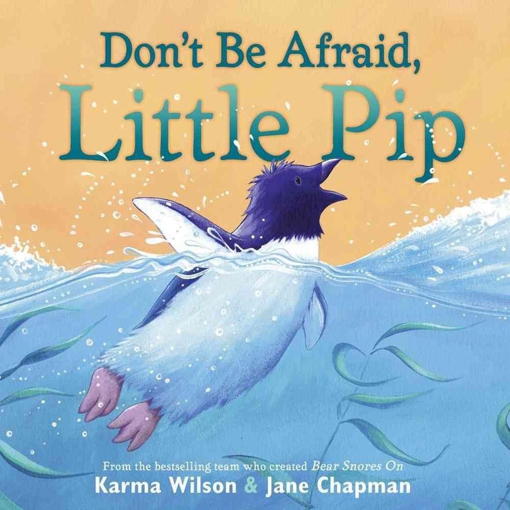 Don't Be Afraid, Little Pip by Wilson (English) Hardcover Book