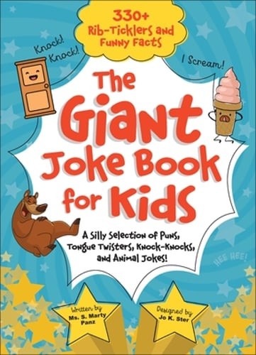The Giant Joke Book for Kids: A Silly Selection of Puns, Tongue Twisters, Knock