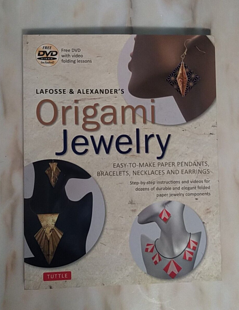 Lafosse & Alexander's Origami Jewelry: Easy-To-Make Paper Pendants,...  With DVD