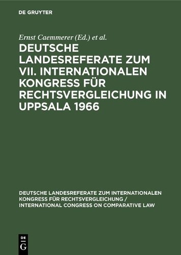 Deutsche Landesreferate Zum VII. Internationalen Kongreß Für Rechtsve (Hardback)