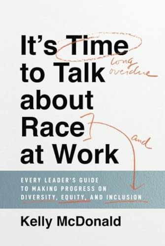 It's Time to Talk about Race at - Hardcover, by McDonald Kelly - Very Good b