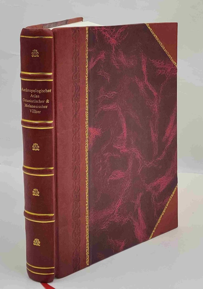 Anthropological Atlas of East Asian Melanesian Peoples Leather Bound