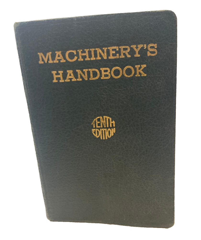 Machinery’s Handbook Tenth Edition 1941 Industrial Press Engineering Guide
